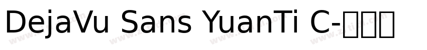 DejaVu Sans YuanTi C字体转换